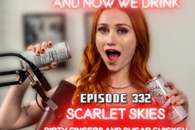 Scarlet Skies Guests on And Now We Drink